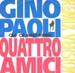 GINO PAOLI - Quattro Amici (Out Of Mind rmx)