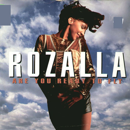 ROZALLA  - Are You Ready To Fly