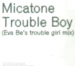 MICATONE - Trouble Boy (Eva Be Mix) / Nomad (Maurice Fulton Rmx)