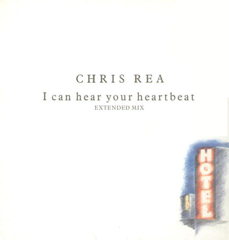 CHRIS REA - I Can Hear Your Heartbeat 