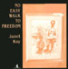 JANET KAY - No Easy Walk To Freedom