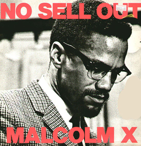 MALCOLM X - No Sell Out