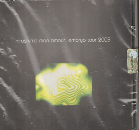 HIROSHIMA MON AMOUR - Embryo Tour 2005
